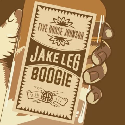 Five Horse Johnson - Jake Leg Boogie (2017)