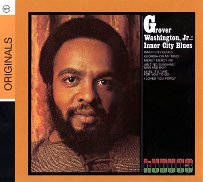 Grover Washington, Jr. - Inner City Blues (1972/2008)