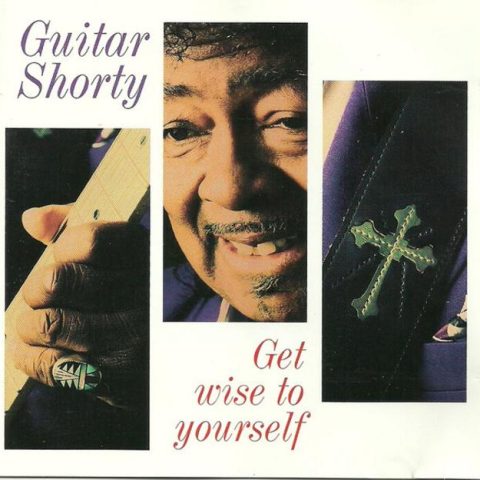 Guitar Shorty - Get Wise To Yourself (1995)