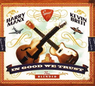 Harry Manx & Kevin Breit - In Good We Trust (2007)