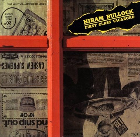 Hiram Bullock - First Class Vagabond (1982)