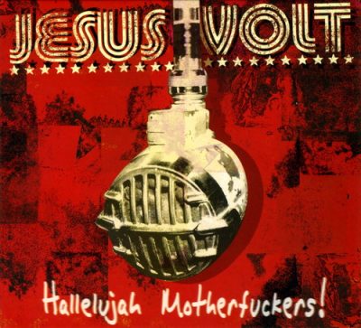 Jesus Volt - Hallelujah Motherfuckers! (2008)