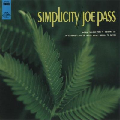 Joe Pass - Simplicity (1967/2011)