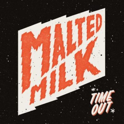 Malted Milk - Time Out (2026)