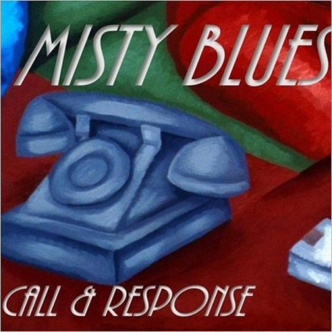 Misty Blues - Call & Response (2018)