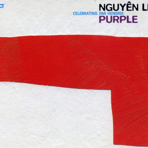 Nguyên Lê - Purple (Celebrating Jimi Hendrix) (2002)