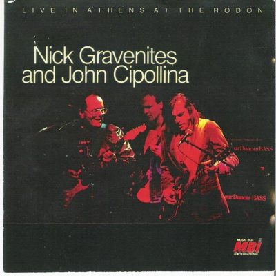 Nick Gravenites and John Cipollina - Live In Athens At The Rodon (1991)