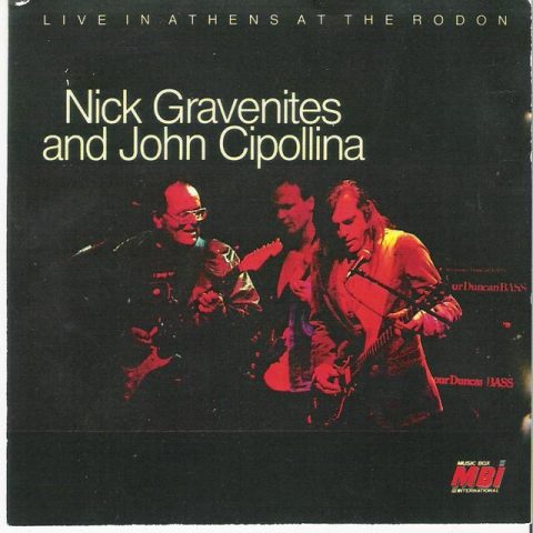 Nick Gravenites and John Cipollina - Live In Athens At The Rodon (1991)