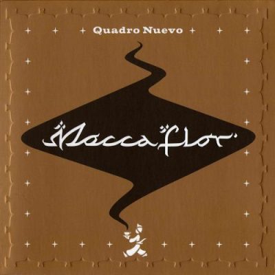 Quadro Nuevo - Mocca Flor (2004)