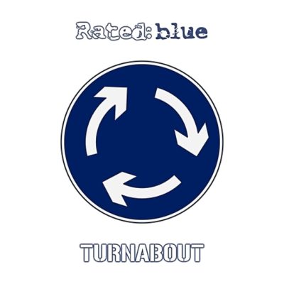 Rated Blue - Turnabout (2016)