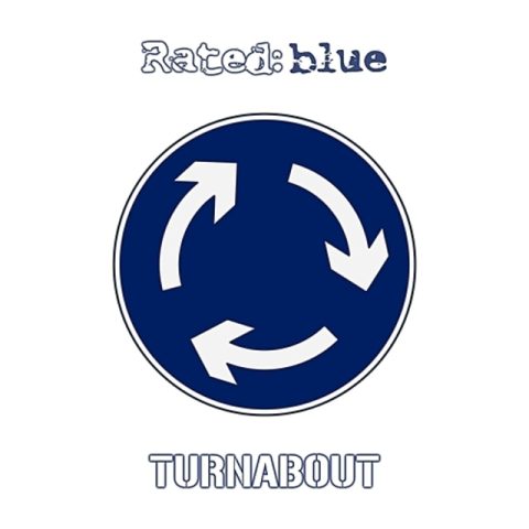 Rated Blue - Turnabout (2016)