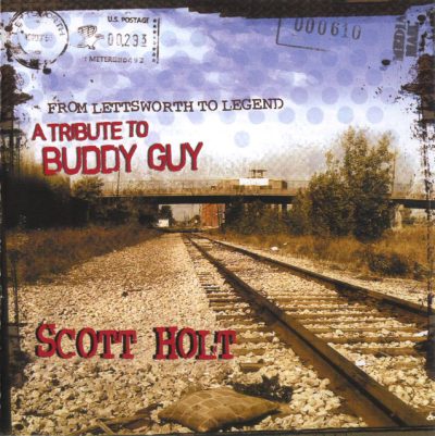 Scott Holt - From Lettsworth to Legend: A Tribute to Buddy Guy (2007)