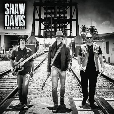 Shaw Davis & The Black Ties - Shaw Davis & The Black Ties (2017)