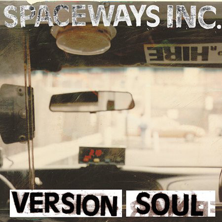 Spaceways Inc. - Version Soul (2002)