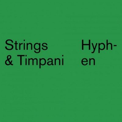 Strings & Timpani - Hyphen (2016)