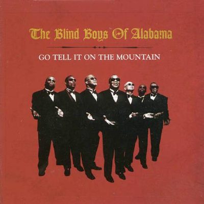 The Blind Boys Of Alabama - Go Tell It On The Mountain (2003)