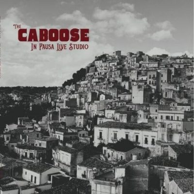 The Caboose - In Pausa Live Studio (2026)