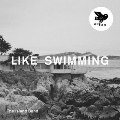 The Island Band - Like Swimming (2015)