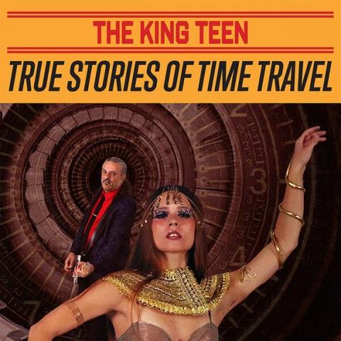 The King Teen - True Stories of Time Travel [EP] (2026)