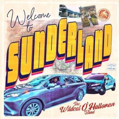 The Wildcat O'Halloran Band - Welcome to Sunderland (2026)
