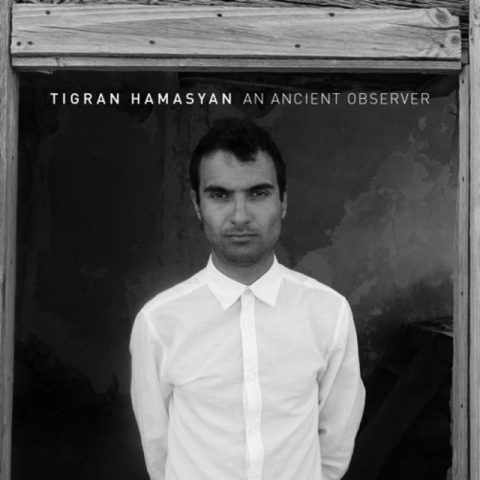 Tigran Hamasyan - An Ancient Observer (2017)