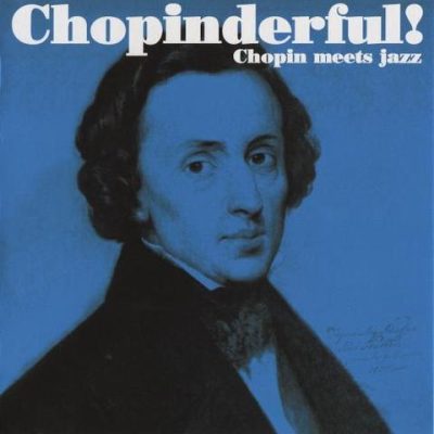VA - Chopinderful!: Chopin Meets Jazz (2010)
