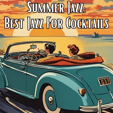 VA - Summer Jazz: Best Jazz for Cocktails (2024)