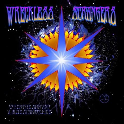 Wreckless Strangers - When the Sun and a Blue Star Collide (2022)