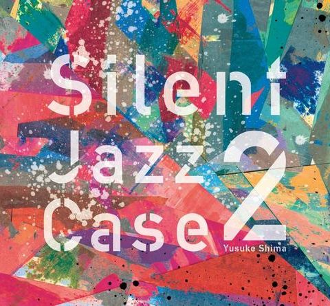 Yusuke Shima - SilentJazzCase2 (2015)