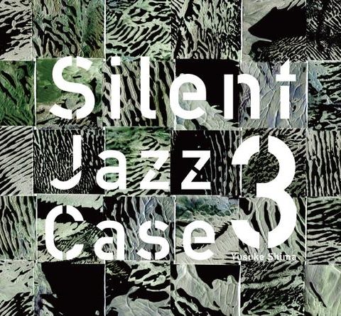 Yusuke Shima - SilentJazzCase3 (2017)