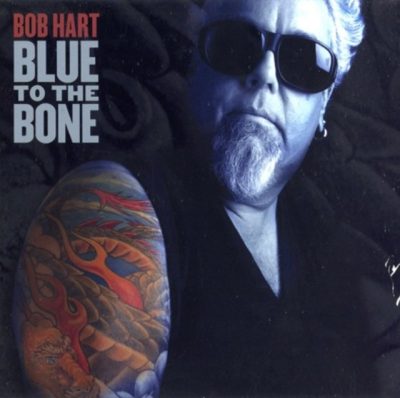 Bob Hart - Blue To the Bone (2007)