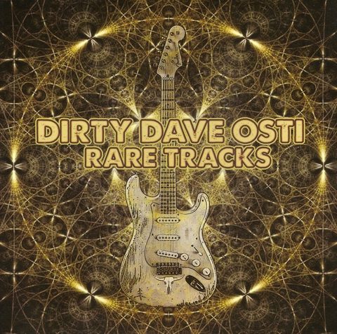 Dirty Dave Osti - Rare Tracks (2017)