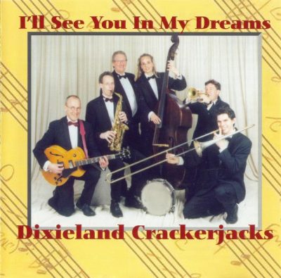 Dixieland Crackerjacks - I'll See You In My Dreams (2000)