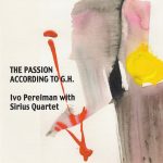 Ivo Perelman with Sirius Quartet - The Passion According To G.H. (2012)