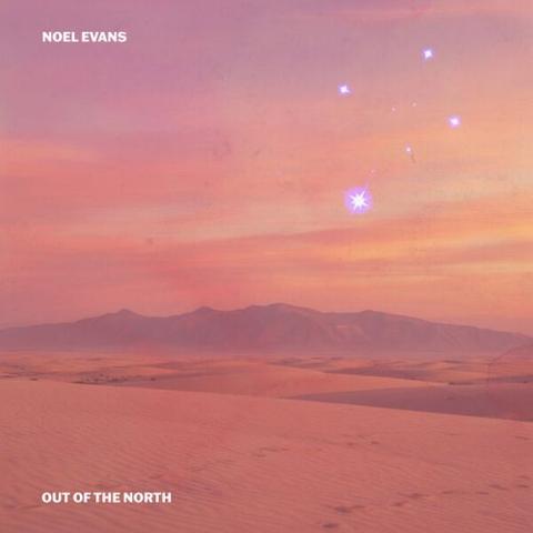 Noel Evans - Out Of The North (2026)