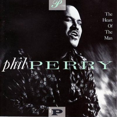 Phil Perry - The Heart Of The Man (1991)