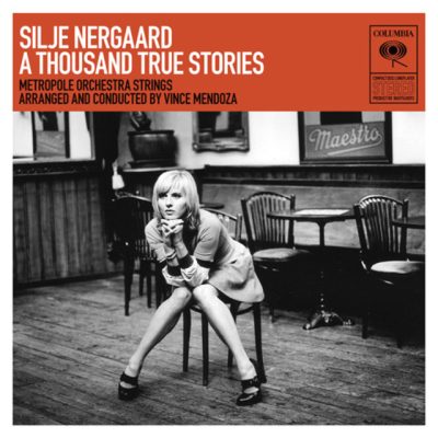 Silje Nergaard - A Thousand True Stories (2009)