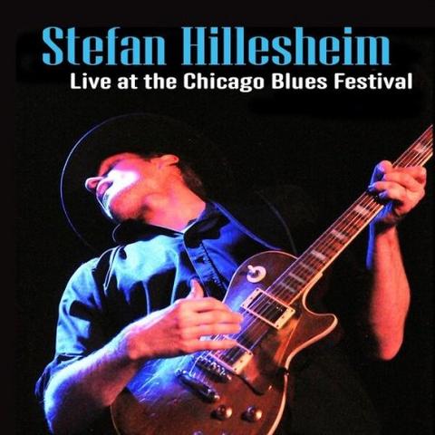 Stefan Hillesheim - Live at the Chicago Blues Festival (2026)