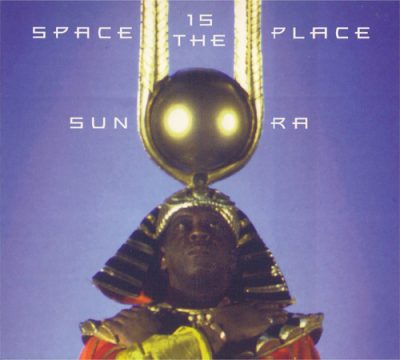 Sun Ra - Space Is The Place (1972/1998)