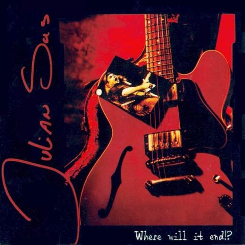 Julian Sas - Where Will It End!? (1996)