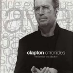 Clapton Chronicles: The best of Eric Clapton & Special bonus selection (2006)