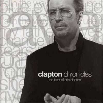 Clapton Chronicles: The best of Eric Clapton & Special bonus selection (2006)