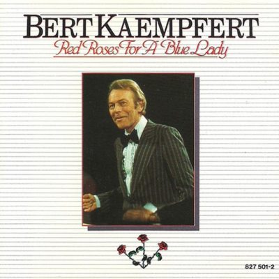 Bert Kaempfert - Red Roses For A Blue Lady (1964/1985)