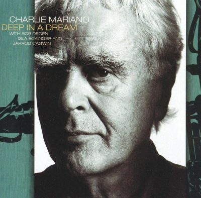 Charlie Mariano - Deep In A Dream (2001)