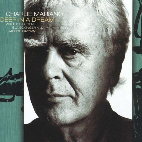 Charlie Mariano - Deep In A Dream (2001)