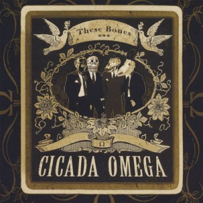 Cicada Omega - These Bones (2008)