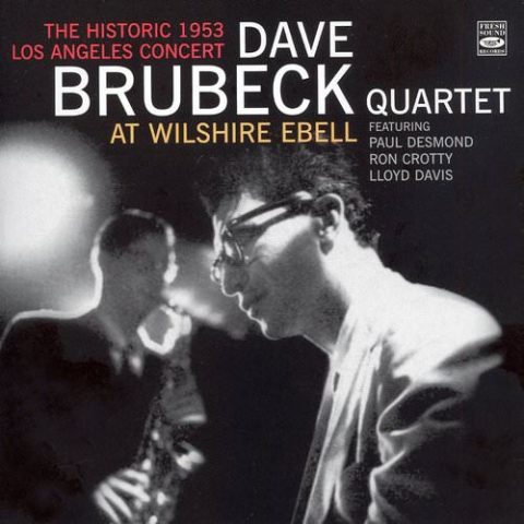 Dave Brubeck - The Dave Brubeck Quartet at Wilshire Ebell (1953/2006)