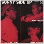 Dizzy Gillespie, Sonny Stitt, Sonny Rollins - Sonny Side Up (1957/1986)