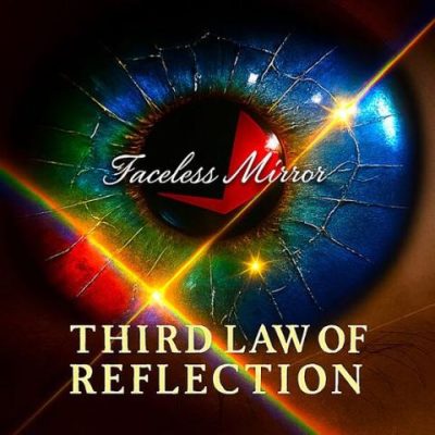 Faceless Mirror - Third Law Of Reflection (2025)