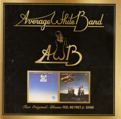 Average White Band - Feel No Fret / Shine (2005)